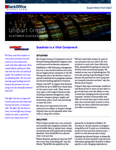 Unipart Group CUSTOMER SUCCESS STORY Quadrate is a Vital Component “We have used other toolsets in some of our processes, but you