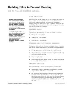 Building Dikes to Prevent Flooding HOW TO FILL AND POSITION SANDBAGS SITE SELECTION Standing water from melting snow or heavy rains can flood