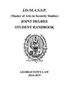 J.D./M.A.S.S.P. (Master of Arts in Security Studies) JOINT DEGREE STUDENT HANDBOOK