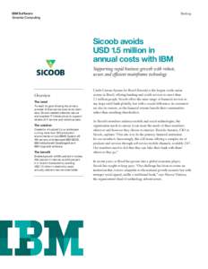 IBM Software Smarter Computing Banking  Sicoob avoids