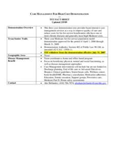 CARE MANAGEMENT FOR HIGH COST DEMONSTRATION --TST FACT SHEET Updated[removed]Demonstration Overview  •