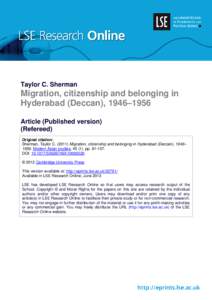 Taylor C. Sherman  Migration, citizenship and belonging in Hyderabad (Deccan), 1946–1956 Article (Published version) (Refereed)