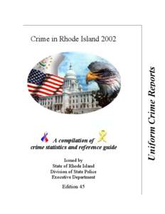 Crime in Rhode Island[removed]Uniform Crime Reports A compilation of crime statistics and reference guide