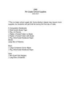 OMS 7th Grade School Supplies *This is a basic school supply list. Some elective classes may require more supplies, but students will get that list during the first day of class.