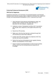 When printed this becomes an uncontrolled document. Please check the Engineering Council website for the most up to date version. Continuing Professional Development (CPD) CPD Code for Registrants Engineering Technicians