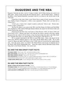 DUQUESNE AND THE NBA Duquesne University has had a total of 33 players drafted, with 20 Dukes having seen action in an NBA game. Chuck Cooper became the first Duquesne player – and first Black player – drafted in