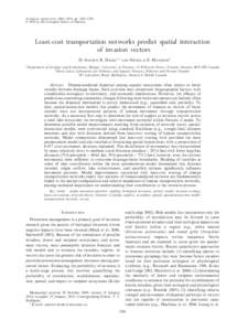 Ecological Applications, 20(8), 2010, pp. 2286–2299 Ó 2010 by the Ecological Society of America Least-cost transportation networks predict spatial interaction of invasion vectors D. ANDREW R. DRAKE1,3