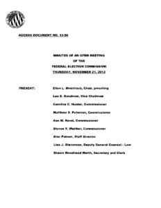 AGENDA DOCUMENT NO[removed]MINUTES OF AN OPEN MEETING OF THE FEDERAL ELECTION COMMISSION THURSDAY, NOVEMBER 21, 2013