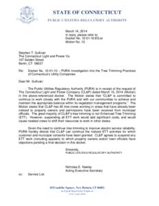 STATE OF CONNECTICUT PUBLIC UTILITIES REGULATORY AUTHORITY March 14, 2014 In reply, please refer to: Docket No[removed]:ES:ar Motion No. 12