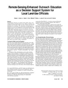 Remote-Sensing-Enhanced Outreach Education as a Decision Support System for Local Land-Use Officials Chester L. Arnold, Jr., Daniel L. CIvco, Michael P. Prisloe, Jr., James D. Kurd, and Joel W. Stocker  Abstract