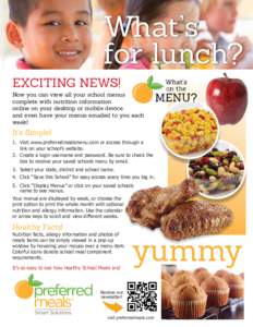 What’s for lunch? EXCITING NEWS! Now you can view all your school menus complete with nutrition information online on your desktop or mobile device