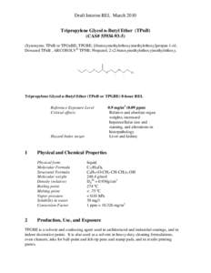 Draft Interim REL March 2010 Tripropylene Glycol n-Butyl Ether (TPnB) (CAS# [removed]Synonyms: TPnB or TPGnBE; TPGBE; [(butoxymethylethoxy)methylethoxy]propan-1-ol; Dowanol TPnB , ARCOSOLV® TPNB; Propanol, 2-(2-buto