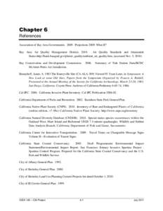 Chapter 6 References Association of Bay Area Governments[removed]Projections 2009: What If? Bay Area Air Quality Management District, 2010. Air Quality Standards and Attainment Status.http://hank.baaqmd.gov/pln/air_qualit