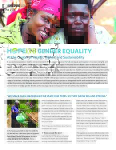 JUNEGENDER EQUALITY At the Center of Health, Rights, and Sustainability A successful population, health, and environment (PHE) project requires the full and equal participation of women and girls and men and boys.
