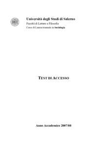 Università degli Studi di Salerno Facoltà di Lettere e Filosofia Corso di Laurea triennale in Sociologia TEST DI ACCESSO