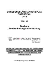 UMGEBUNGSLÄRM-AKTIONSPLAN ÖSTERREICH 2013 TEIL 6B Salzburg Straßen Ballungsraum Salzburg