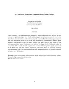 Do Cross-border Mergers and Acquisitions Import Insider Trading?  Lixiong Guo and Han Lin Australian School of Business University of New South Wales June 8, 2014