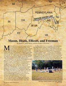 Mason, Dixon, Ellicott, and Freeman By Douglas A. Smith, Retired, Alabama Forestry Commission M  ason and Dixon are well-known names given to a