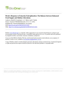 Bivalve Response to Estuarine Eutrophication: The Balance between Enhanced Food Supply and Habitat Alterations Author(s) :Ruth H. Carmichael, A. C. Shriver and I. Valiela Source: Journal of Shellfish Research, 31(1):1-11