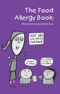 The Food Allergy Book: What School Employees Need to Know NEA Healthy Futures is a nonprofit organization that is affiliated with the National