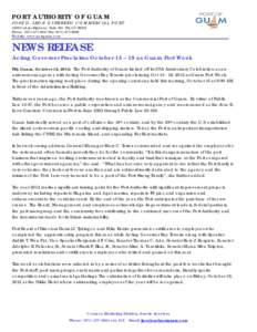 PORT AUTHORITY OF GUAM JOSE D. LEON GUERRERO COMMERCIAL PORT 1026 Cabras Highway, Suite 201 Piti, GU[removed]Phone: ([removed]Fax: ([removed]Website: www.portguam.com
