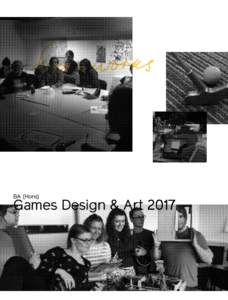 BA (Hons)  Games Design & Art 2017 Contents