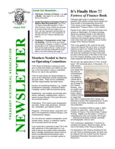 Inside this Newsletter… • THA Book—Fortress of Finance — is now a Reality. See page 4 for our flyer and ordering information. T R E A S U RY H I S TO R I C A L A S S O C I AT I O N