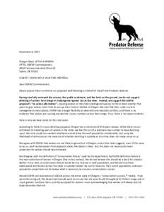 November 6, 2015 Oregon Dept. of Fish & Wildlife ATTN: ODFW Commissioners 4034 Fairview Industrial Drive SE Salem, ORSUBJECT: ODFW WOLF DELISTING PROPOSAL