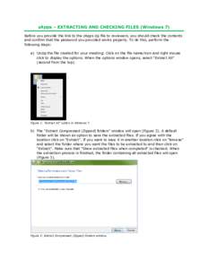 zApps – EXTRACTING AND CHECKING FILES (Windows 7) Before you provide the link to the zApps zip file to reviewers, you should check the contents and confirm that the password you provided works properly. To do this, per