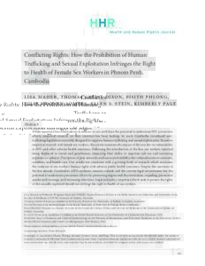 HHR Health and Human Rights Journal Conflicting Rights: How the Prohibition of Human Trafficking and Sexual Exploitation Infringes the Right to Health of Female Sex Workers in Phnom Penh,