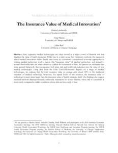 WORKING PAPER: COMMENTS WELCOME  The Insurance Value of Medical Innovation* Darius Lakdawalla University of Southern California and NBER Anup Malani