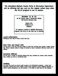 The Statesboro-Bulloch County Parks & Recreation Department will be offering full day care on the regular school days when the Pre-K program is not in session. October 11 & 12