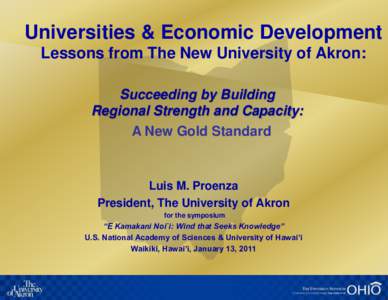 Universities & Economic Development Lessons from The New University of Akron: Succeeding by Building Regional Strength and Capacity: A New Gold Standard