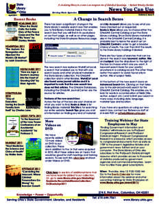 A circulating library in a town is an evergreen tree of diabolical knowledge. ~ Richard Brinsley Sheridan Serving State Agencies News You Can Use Volume 5, Issue 4