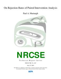 On Rejection Rates of Paired Intervention Analysis Paul A. Murtaugh NRCSE Technical Report Series NRCSE-TRS No. 067