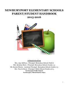 NEWBURYPORT ELEMENTARY SCHOOLS PARENT/STUDENT HANDBOOKAdministration Mrs. Amy Sullivan - Principal- Bresnahan School, PreK-K