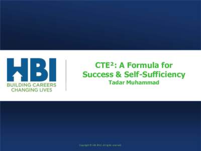 CTE²: A Formula for Success & Self-Sufficiency Tadar Muhammad Copyright © HBIAll rights reserved.