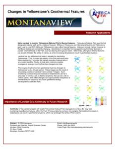Changes in Yellowstone’s Geothermal Features  Research Applications Using Landsat to monitor Yellowstone National Park’s thermal features – Yellowstone National Park was the first designated national park and is a 