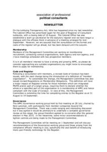 association of professional political consultants NEWSLETTER On the Lobbying Transparency Act, little has happened since my last newsletter. The Cabinet Office has advertised again for the post of Registrar of Consultant