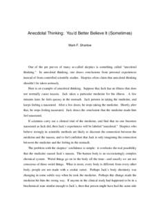 Anecdotal Thinking: You’d Better Believe It (Sometimes) Mark F. Sharlow One of the pet peeves of many so-called skeptics is something called “anecdotal thinking.”