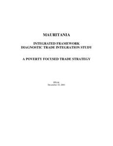 MAURITANIA INTEGRATED FRAMEWORK DIAGNOSTIC TRADE INTEGRATION STUDY A POVERTY FOCUSED TRADE STRATEGY