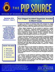 September 2014 Volume 5 - Issue 3 ...the Division of Insurance Fraud (DIF) arrested four staged