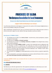 Do you care about local democracy and citizens participation? Support ALDA contributing to our mission! You will be always informed on what happens in Europe and in the countries of the European Neighbourhood, as well as