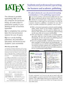 LATEX The ultimate in portable typesetting: LATEX runs on any computer and produces timely, accurate output in publication quality on your