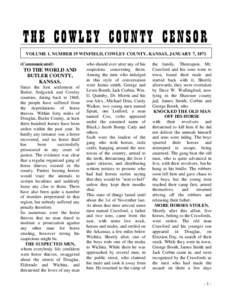 THE COWLEY COUNTY CENSOR VOLUME 1. NUMBER 19 WINFIELD, COWLEY COUNTY, KANSAS, JANUARY 7, 1871 (Communicated) TO THE WORLD AND BUTLER COUNTY,