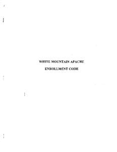 WHITE MOUNTAIN APACHE ENROLLMENT CODE WHITE MOUNTAIN APACHE TRIBE ENROLLMENT CODE
