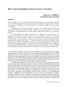 Bitter Tastes: Recognizing American Women’s Naturalism Donna M. CAMPBELL Washington State University RÉSUMÉ À la fin du XIXe siècle, sous l’influence des théories darwiniennes et du naturalisme zolien, des auteu