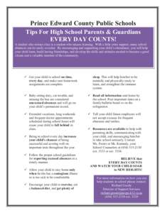 Prince Edward County Public Schools Tips For High School Parents & Guardians EVERY DAY COUNTS! A student who misses class is a student who misses learning. With a little extra support, many school absences can be easily 