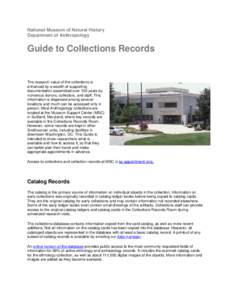 National Museum of Natural History Department of Anthropology Guide to Collections Records  The research value of the collections is