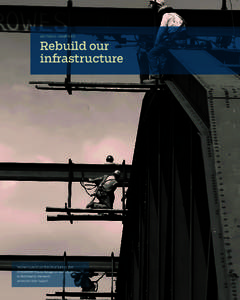 SECTION 2 • CHAPTER 5  Rebuild our infrastructure  Workers perch on the structure of the